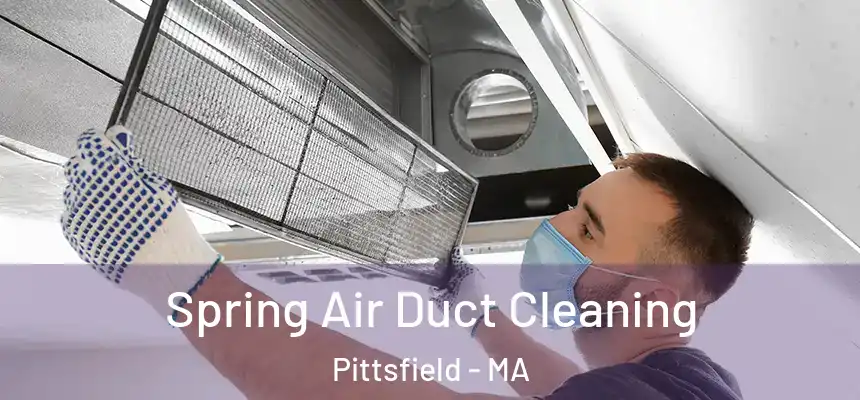  Spring Air Duct Cleaning Pittsfield - MA